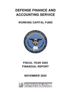 DEFENSE FINANCE AND ACCOUNTING SERVICE WORKING CAPITAL FUND FISCAL YEAR 2005 FINANCIAL REPORT