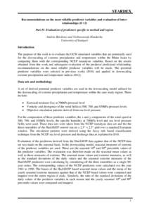 STARDEX Recommendations on the most reliable predictor variables and evaluation of interrelationships (D 13) Part II- Evaluation of predictors specific to method and region András Bárdossy and Yeshewatesfa Hundecha Uni