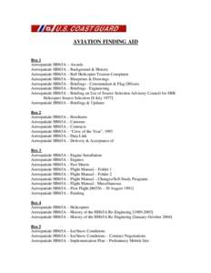 AVIATION FINDING AID Box 1 Aerospatiale HH65A – Awards Aerospatiale HH65A – Background & History Aerospatiale HH65A – Bell Helicopter Textron Complaint Aerospatiale HH65A – Blueprints & Drawings