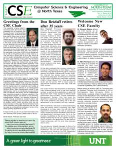 Computer Science & Engineering Department of Computer Science and Engineering Newsletter @ North Texas Vol. 11, Spring 2014 www.cse.unt.edu