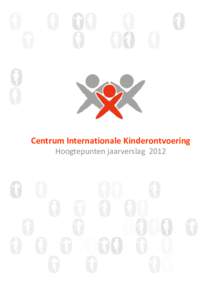 Centrum Internationale Kinderontvoering Hoogtepunten jaarverslag 2012 4.580 contact momenten De dienstverlening van het Centrum IKO aan cliënten loopt voor het overgrote deel via de telefoon en via de e-mail. Zo hebben