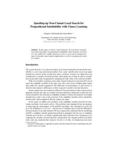 Speeding-up Non-Clausal Local Search for Propositional Satisfiability with Clause Learning Zbigniew Stachniak and Anton Belov ⋆ Department of Computer Science and Engineering, York University, Toronto, Canada {zbigniew