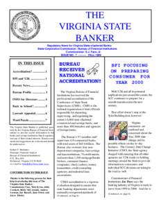 THE VIRGINIA STATE BANKER Regulatory News for Virginia State-chartered Banks State Corporation Commission - Bureau of Financial Institutions Commissioner E.J. Face, Jr.