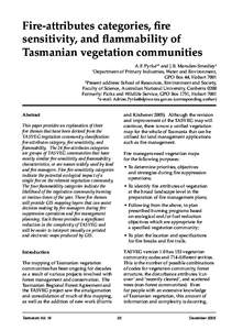 Fire-attributes categories, ﬁre sensitivity, and ﬂammability of Tasmanian vegetation communities A.F. Pyrke1* and J.B. Marsden-Smedley2 Department of Primary Industries, Water and Environment, GPO Box 44, Hobart 7001
