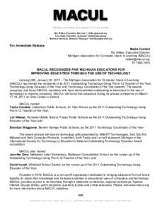 Michigan Association for Computer Users in Learning Ric Wiltse, Executive Director • [removed] Ieva Kule, Executive Assistant • [removed] Barbara Surtman, Business Manager• [removed]  For Imm