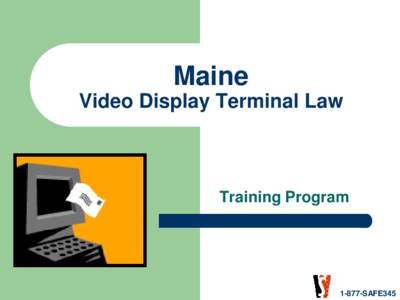 Maine  Video Display Terminal Law