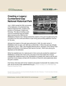 Creating a Legacy: Cumberland Gap National Historical Park July 4, 2009 marked the 50th anniversary of the dedication of Cumberland Gap National Historical Park, located at the