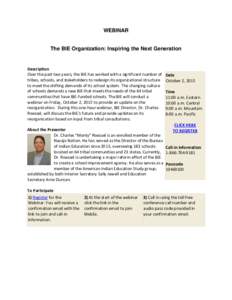 WEBINAR  The BIE Organization: Inspiring the Next Generation Description Over the past two years, the BIE has worked with a significant number of