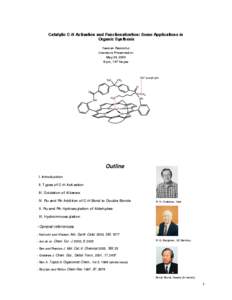 Catalytic C-H Activation and Functionalization: Some Applications in Organic Synthesis Yeeman Ramtohul Literature Presentation May 24, [removed]pm, 147 Noyes