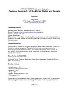 ERTH142 / GEOG 105 : Economic Geography  Regional Geography of the United States and Canada Instructor Brent Hecht Ph.D Student in Geography @ UCSB