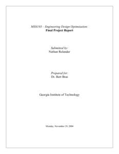 ME6103 – Engineering Design Optimization: Final Project Report Submitted by: Nathan Rolander