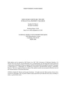NBER WORKING PAPER SERIES  OPEN SOURCE SOFTWARE: THE NEW INTELLECTUAL PROPERTY PARADIGM Stephen M. Maurer Suzanne Scotchmer