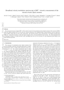 Broadband velocity modulation spectroscopy of HfF+ : towards a measurement of the electron electric dipole moment Kevin C. Cossela,∗, Daniel N. Gresha , Laura C. Sinclaira,1, Tyler Coffeya , Leonid V. Skripnikovb,c, Al