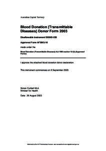 Australian Capital Territory  Blood Donation (Transmittable Diseases) Donor Form 2003 Disallowable instrument DI2003-255 Approved Form AF2003-10