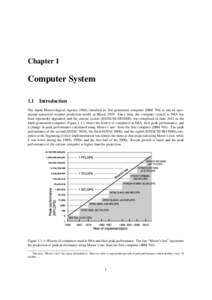 Chapter 1  Computer System 1.1 Introduction The Japan Meteorological Agency (JMA) installed its first-generation computer (IBM 704) to run an operational numerical weather prediction model in March[removed]Since then, the 