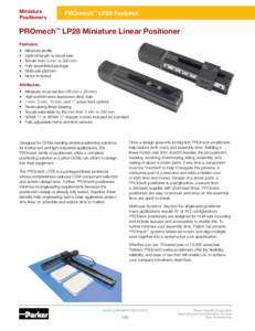 Miniature Positioners PROmech™ LP28 Features  PROmech™ LP28 Miniature Linear Positioner