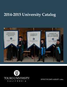 [removed]University Catalog  EFFECTIVE DATE AUGUST 1, 2014 CATALOG DISCLAIMER This Student Catalog contains only general guidelines and information. It is not intended to be