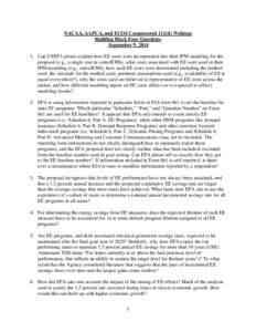 NACAA, AAPCA, and ECOS Cosponsored 111(d) Webinar Building Block Four Questions September 9, [removed]Can USEPA please explain how EE costs were incorporated into their IPM modeling for the proposal (e.g., a single cost i