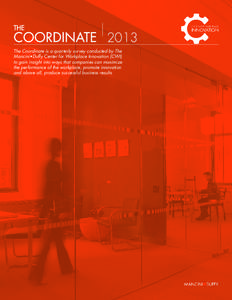 2013 The Coordinate is a quarterly survey conducted by The Mancini•Duffy Center for Workplace Innovation (CWI) to gain insight into ways that companies can maximize the performance of the workplace, promote innovation 