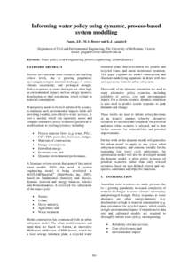 Informing water policy using dynamic, process-based system modelling Fagan, J.E., M.A. Reuter and K.J. Langford Department of Civil and Environmental Engineering, The University of Melbourne, Victoria Email: j.fagan@cive