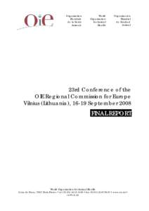 Animal virology / World Organisation for Animal Health / Animal welfare / One Health / African swine fever virus / Bovine spongiform encephalopathy / Foot-and-mouth disease / Food and Agriculture Organization / Avian influenza / Veterinary medicine / Health / Medicine