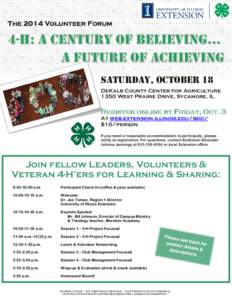 The 2014 Volunteer Forum  Saturday, October 18 DeKalb County Center for Agriculture 1350 West Prairie Drive, Sycamore, IL