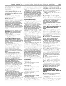 Federal Register / Vol. 76, No[removed]Friday, October 28, [removed]Rules and Regulations DEPARTMENT OF THE TREASURY Fiscal Service 31 CFR Parts 351, 353, 359, and 360 United States Savings Bonds, Series EE, HH and I