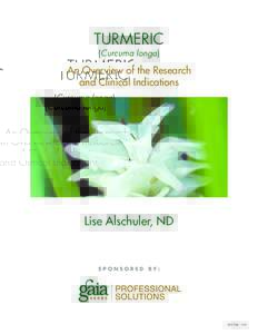 TURMERIC (Curcuma longa) An Overview of the Research and Clinical Indications