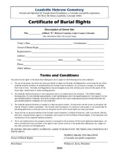 Leadville Hebrew Cemetery Owned and Operated by Temple Israel Foundation, a Colorado non-profit corporation 208 West 8th Street, Leadville, ColoradoCertificate of Burial Rights Description of Grave Site