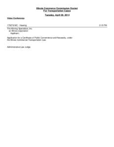 Illinois Commerce Commission Docket For Transportation Cases Tuesday, April 29, 2014 Video Conference[removed]MC - Hearing