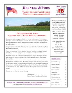 KERNELS & PODS TALBOT COUNTY FARM BUREAU NEWSLETTER—OCTOBER 2012 Maryland Farm Bureau 97th Annual Meeting