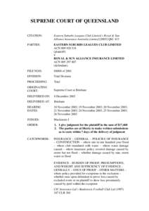 SUPREME COURT OF QUEENSLAND CITATION: Eastern Suburbs Leagues Club Limited v Royal & Sun Alliance Insurance Australia LimitedQSC 413