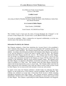 CLAIMS R ESOLUTION TRIBUNAL In re Holocaust Victim Assets Litigation Case No. CV96-4849 Certified Award to Claimant Gustaaf Borchardt also acting on behalf of Hendrika Borchardt, Marijke Borchardt, Ankie Beishuizen, Sask