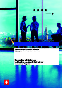 Bern University of Applied Sciences Business Bachelor of Science in Business Administration International Program