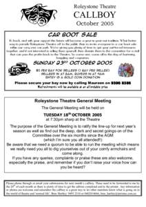 Roleystone Theatre  CALLBOY October 2005 Car Boot Sale It’s back, and with your support this fixture will become a year-in year-out tradition. What better
