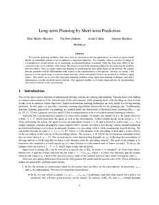 Long-term Planning by Short-term Prediction Shai Shalev-Shwartz Nir Ben-Zrihem  Aviad Cohen