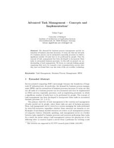 Advanced Task Management – Concepts and Implementation∗ Tobias Unger University of Stuttgart Institute of Architecture of Application Systems Universit¨