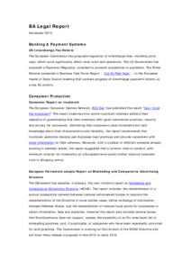 BA Legal Report November 2013 Banking & Payment Systems UK Interchange Fee Reform The European Commission has proposed regulation of interchange fees, including price