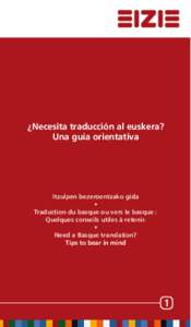 ¿Necesita traducción al euskera? Una guía orientativa Itzulpen bezeroentzako gida s Traduction du basque ou vers le basque :