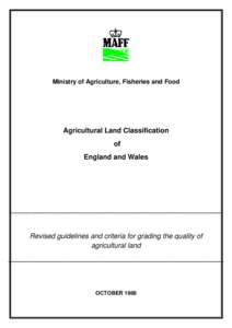 Agricultural Land Classification (ALC) of England & Wales: Revised guidelines and criteria for grading the quality of agricultural land