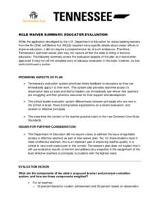 NCLB WAIVER SUMMARY: EDUCATOR EVALUATION While the application developed by the U.S. Department of Education for states seeking waivers from the No Child Left Behind Act (NCLB) required many specific details about states