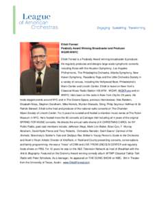 Elliott Forrest Peabody Award Winning Broadcaster and Producer WQXR/WNYC Elliott Forrest is a Peabody Award winning broadcaster & producer. He regularly produces and designs large-scale symphonic concerts including those