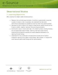 Observational Studies 1. Learning Objectives After reviewing this chapter readers should be able to: •  Recognize that controlled experimentation (the ability to systematically manipulate