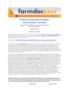 Do Big Corn Crops Always Get Bigger? Scott Irwin, Darrel Good, and John Newton Department of Agricultural and Consumer Economics University of Illinois August 20, 2014 farmdoc daily (4):156