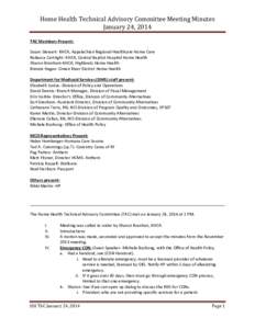 Home Health Technical Advisory Committee Meeting Minutes January 24, 2014 TAC Members Present: Susan Stewart- KHCA, Appalachian Regional Healthcare Home Care Rebecca Cartright- KHCA, Central Baptist Hospital Home Health 