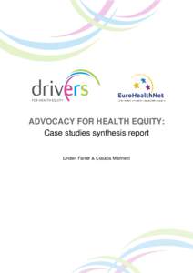 ADVOCACY FOR HEALTH EQUITY: Case studies synthesis report Linden Farrer & Claudia Marinetti Authors: Linden Farrer & Claudia Marinetti