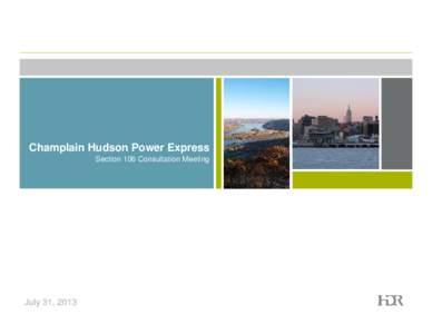 Microsoft PowerPoint - Champlain Hudson Power Express Section 106 Consultation Meeting[removed]Compatibility Mode]