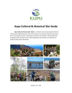 Kupu Cultural & Historical Site Guide Kupu Cultural & Historical Site Guide is a collective resource featuring the historical, cultural, and ecological histories of the various places across the islands where Kupu intern