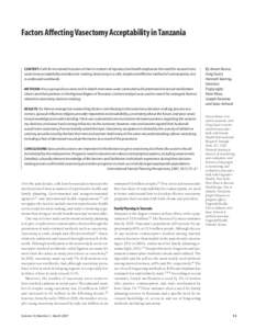 Factors Affecting Vasectomy Acceptability in Tanzania  CONTEXT: Calls for increased inclusion of men in matters of reproductive health emphasize the need for research into vasectomy acceptability and decision making.Vase