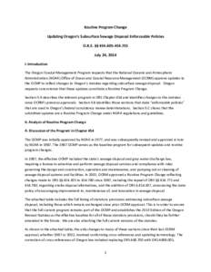 Routine Program Change Updating Oregon’s Subsurface Sewage Disposal Enforceable Policies O.R.S. §§ [removed]July 24, 2014 I. Introduction The Oregon Coastal Management Program requests that the National Oceani